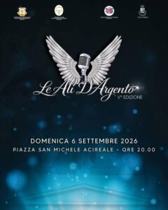 ACIREALE, STASERA IN PIAZZA SAN MICHELE LA V EDIZIONE DE “LE ALI D’ARGENTO”